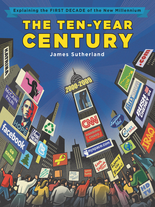 Title details for The Ten-Year Century by James B. Sutherland - Available